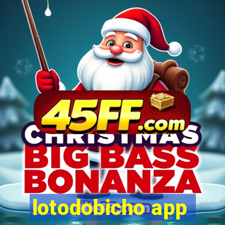 lotodobicho app